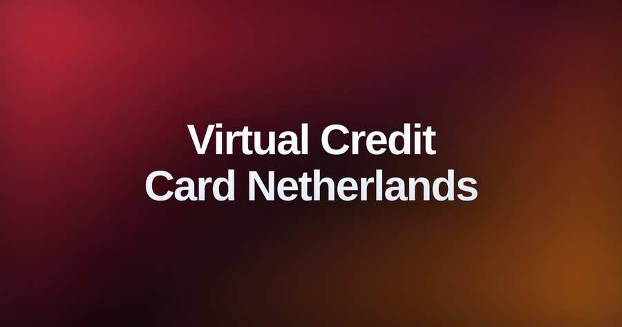Get a Virtual Credit Card Netherlands: No KYC, No Bank Needed