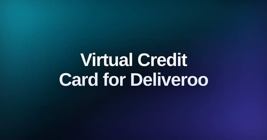 Buy Virtual Credit Card For Deliveroo: Fast, Secure & Instant